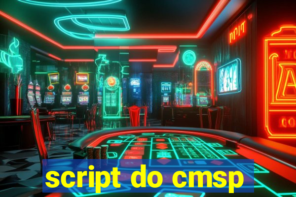 script do cmsp